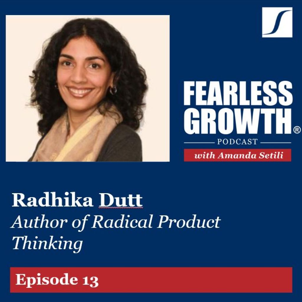 Radhika Dutt Fearless Growth Podcast
