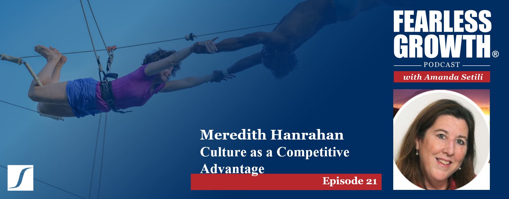 Meredith Hanrahan, Analog Devices, Culture as Competitive Advantage. Host Amanda Setili: strategic consulting, business agility and executive leadership coaching